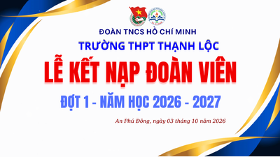 LỄ KẾT NẠP ĐOÀN VIÊN LẦN 1 - NĂM HỌC 2026 - 2027